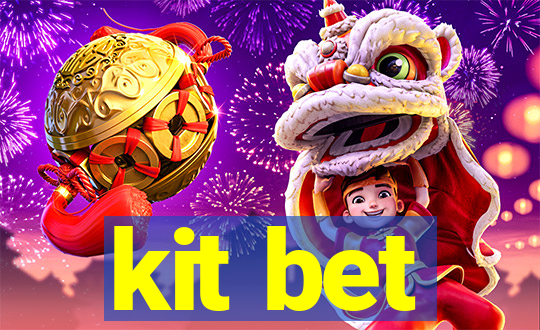 kit bet